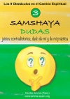 3.- Samshaya: Duda, juicios contradictorios, dudo de mí y de mi práctica
